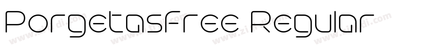 Porgetasfree Regular字体转换 Porgetasfree Regular字体转换